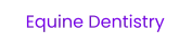 Equine Dentistry