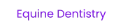 Equine Dentistry